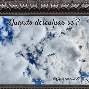 Sobre se desculpar e perdoar!